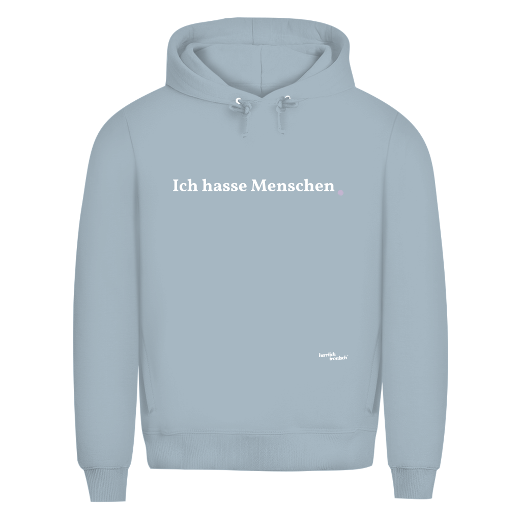 Premium unisex Hoodie "Ich hasse Menschen" – Für Momente ohne Worte (Druck weiß)
