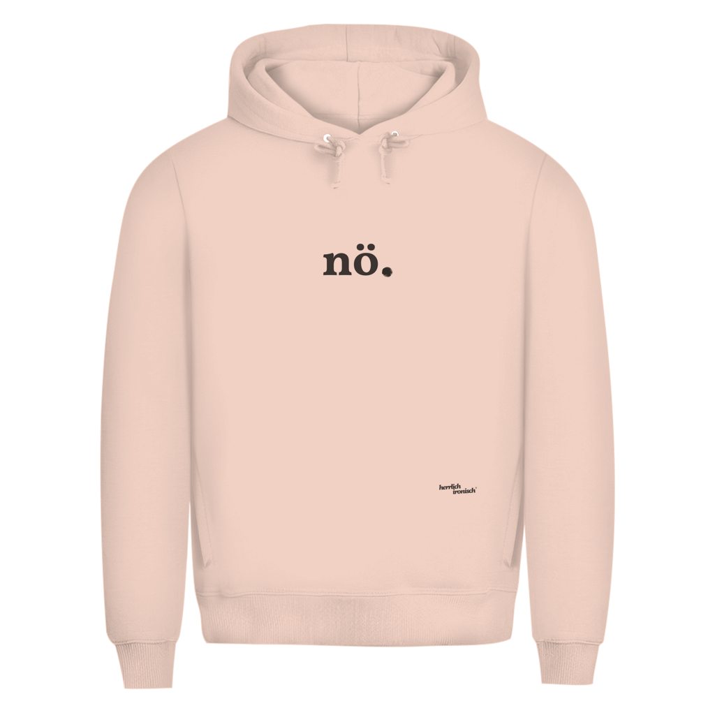 Premium unisex Hoodie "nö." – Für Momente ohne Worte (Druck anthrazit)