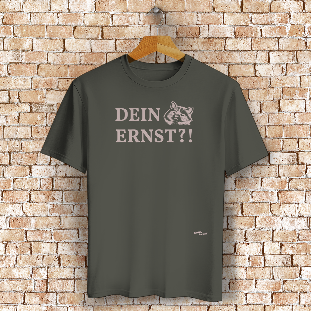 Dein Ernst? – Unisex T-Shirt (Druck rosé)