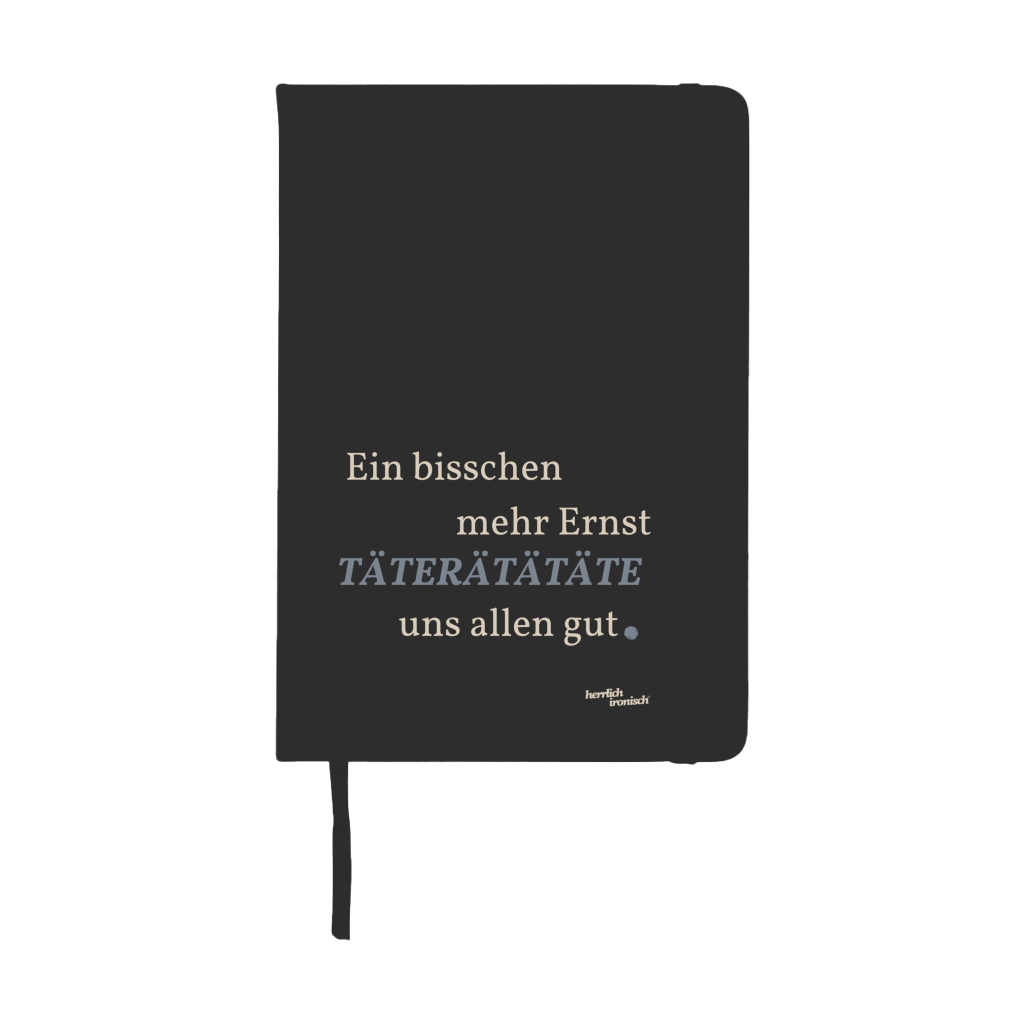 Notizbuch "Täterätätäte gut" - A5 Hardcover Notizbuch