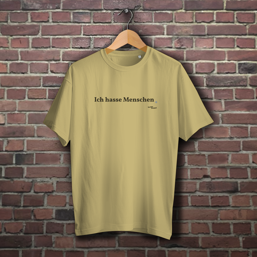 Ich hasse Menschen – Oversize Unisex T-Shirt