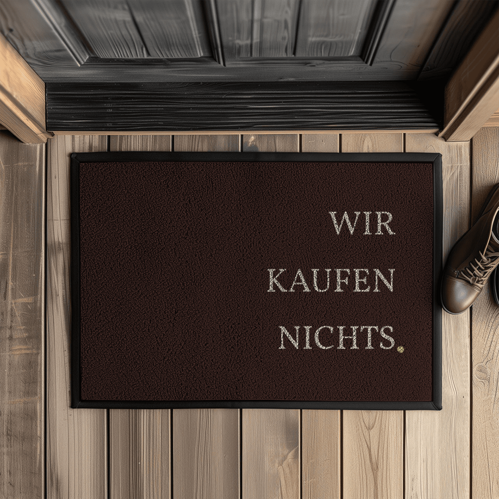 Wir kaufen nichts. – Lustige Fußmatte mit Gummirand