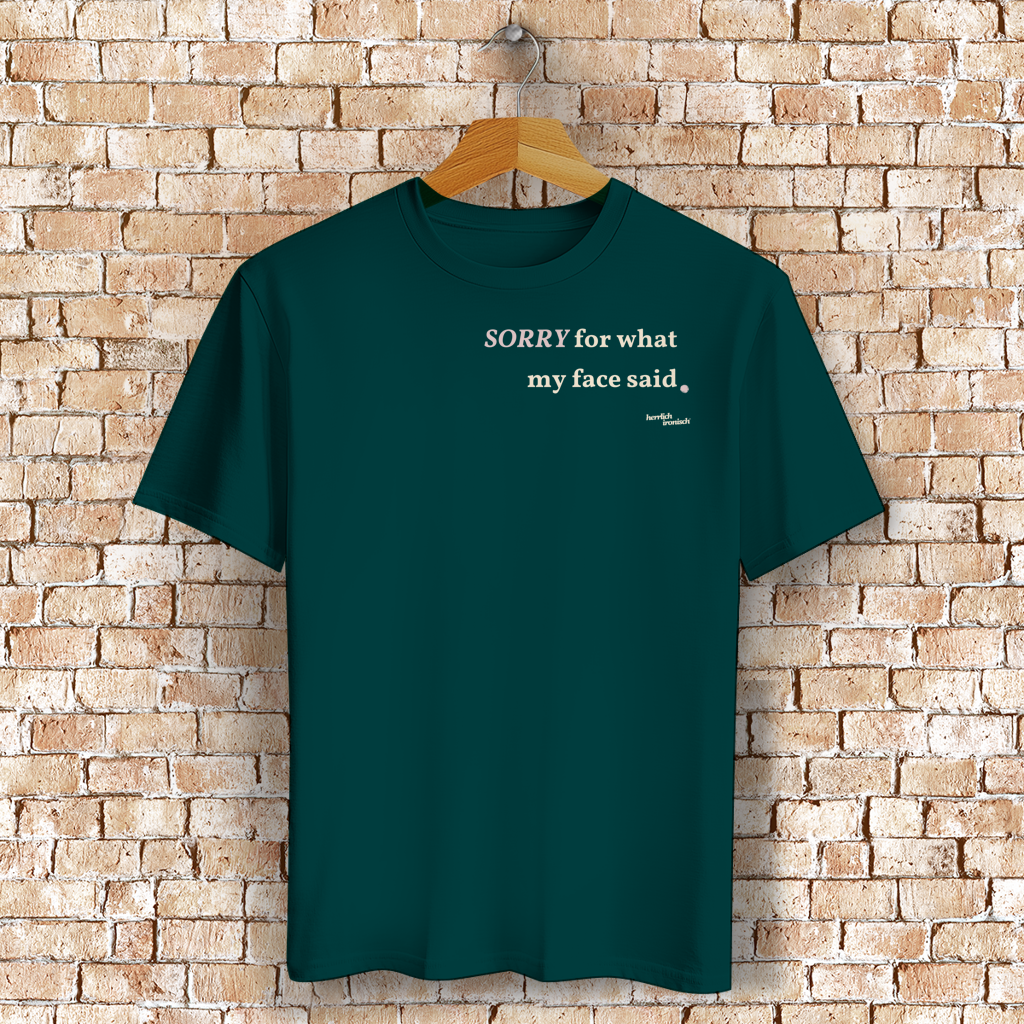 Sorry for what my face said – Unisex Basic T-Shirt