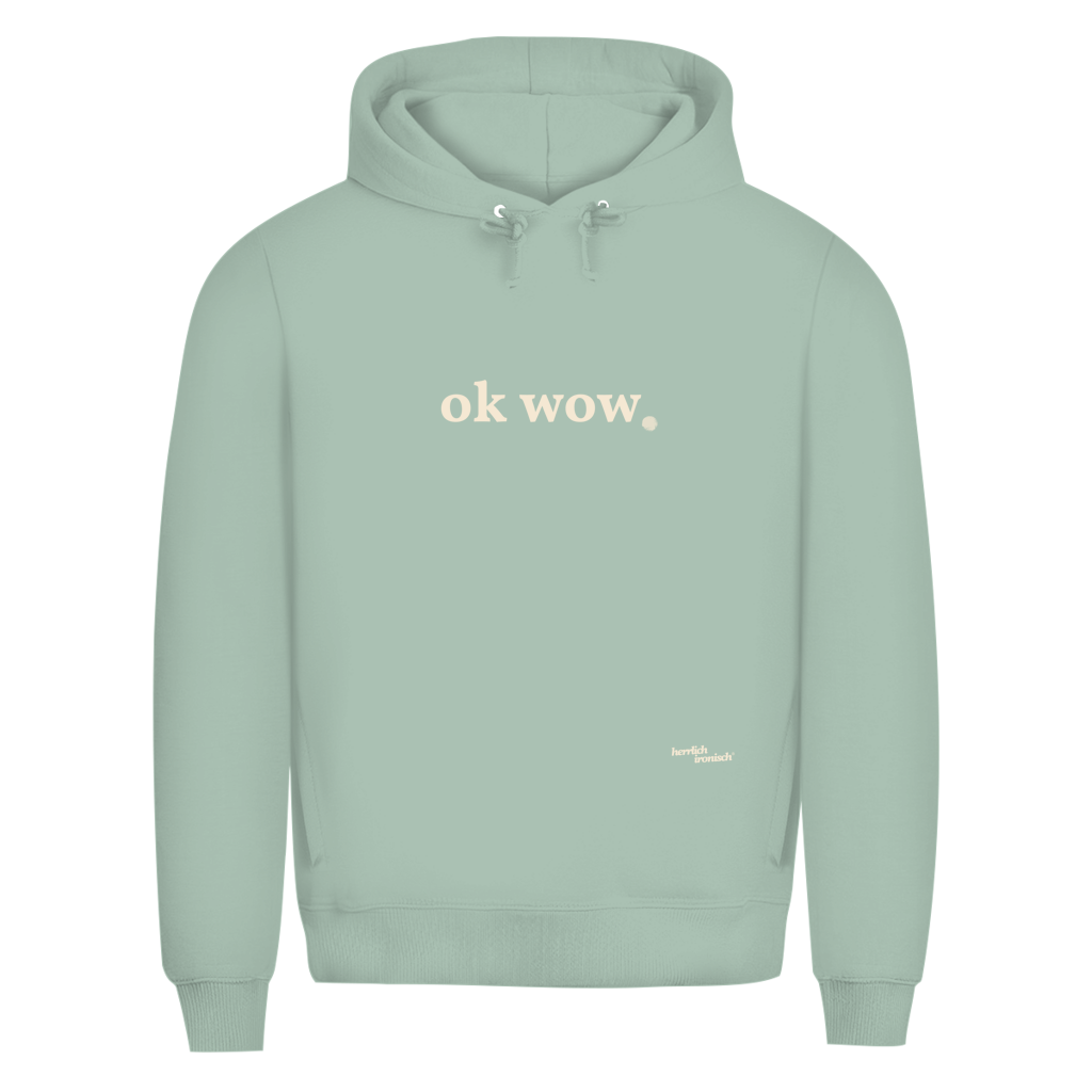 Premium unisex Hoodie "ok wow." – Für Momente ohne Worte (Druck creme)