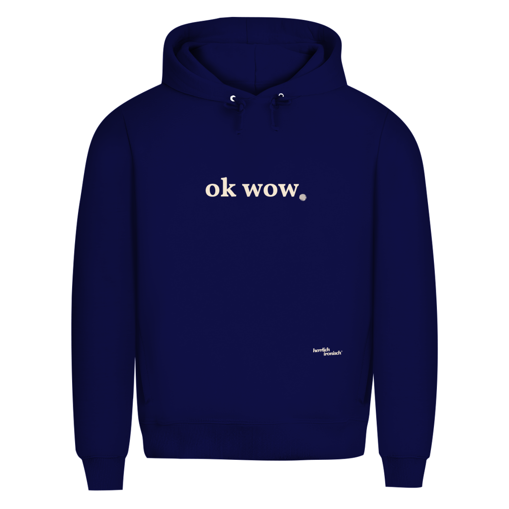 Premium unisex Hoodie "ok wow." – Für Momente ohne Worte (Druck creme)