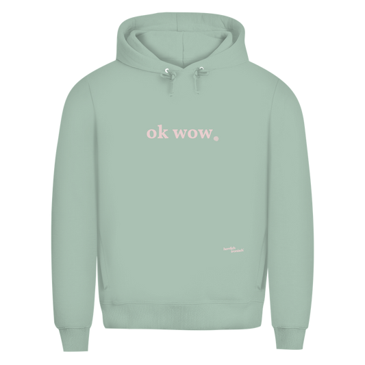 Premium unisex Hoodie "ok wow." – Für Momente ohne Worte (Druck rosé)