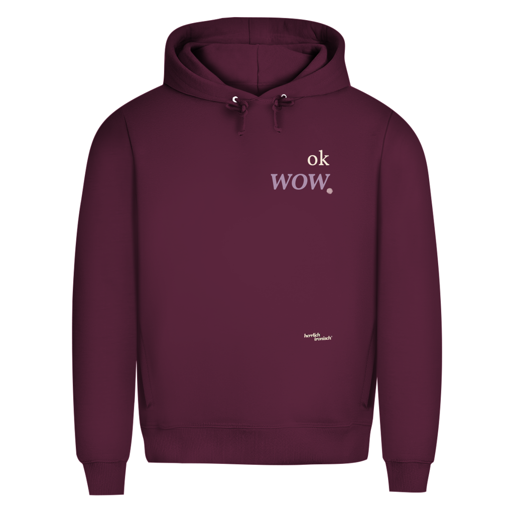 Premium unisex Hoodie "ok wow." – Für Momente ohne Worte