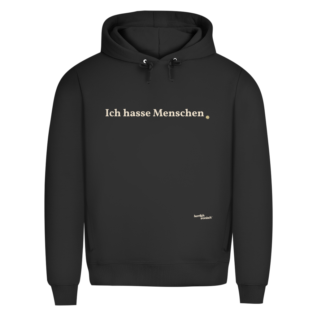 Premium unisex Hoodie "Ich hasse Menschen" – Für Momente ohne Worte (Druck creme)