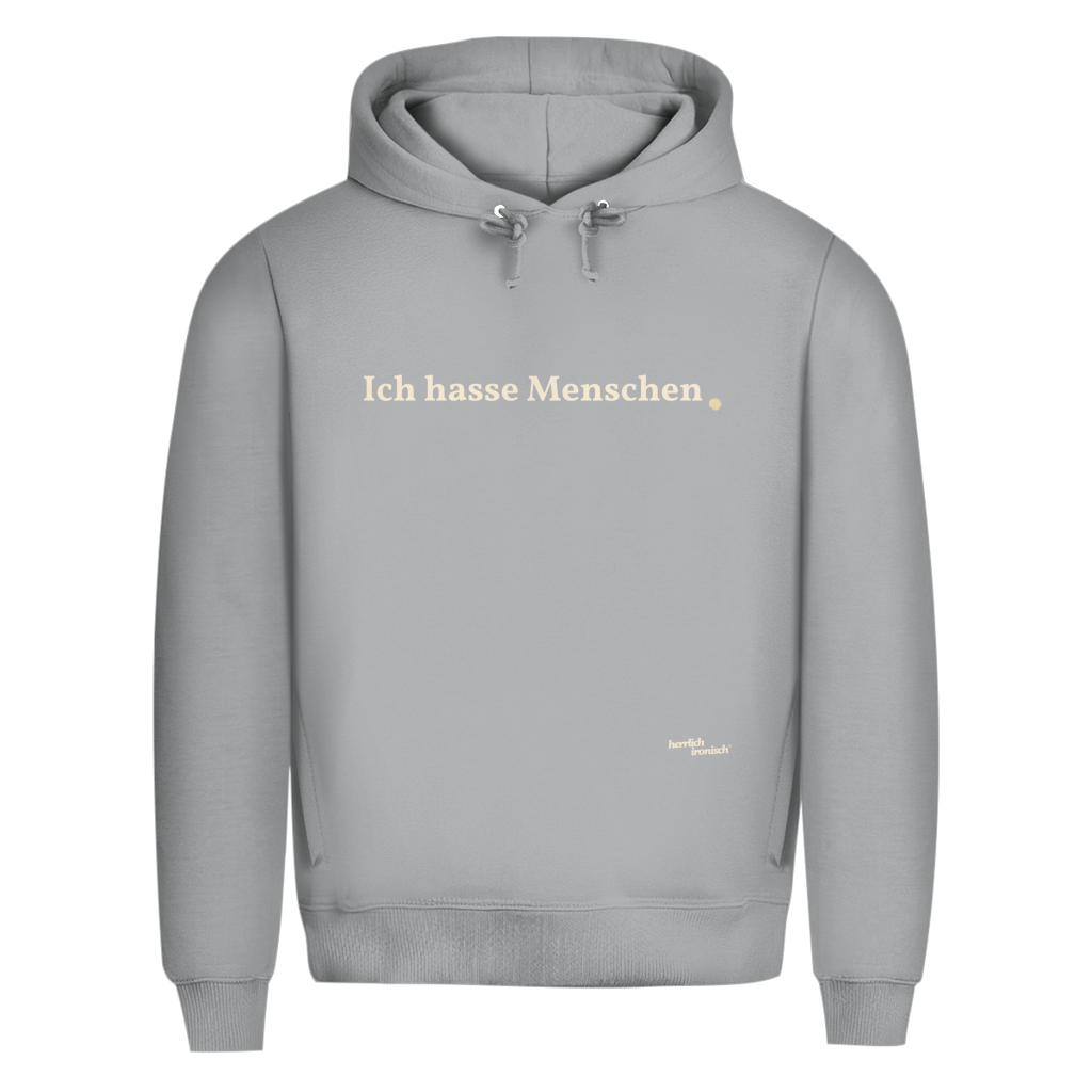Premium unisex Hoodie "Ich hasse Menschen" – Für Momente ohne Worte (Druck creme)