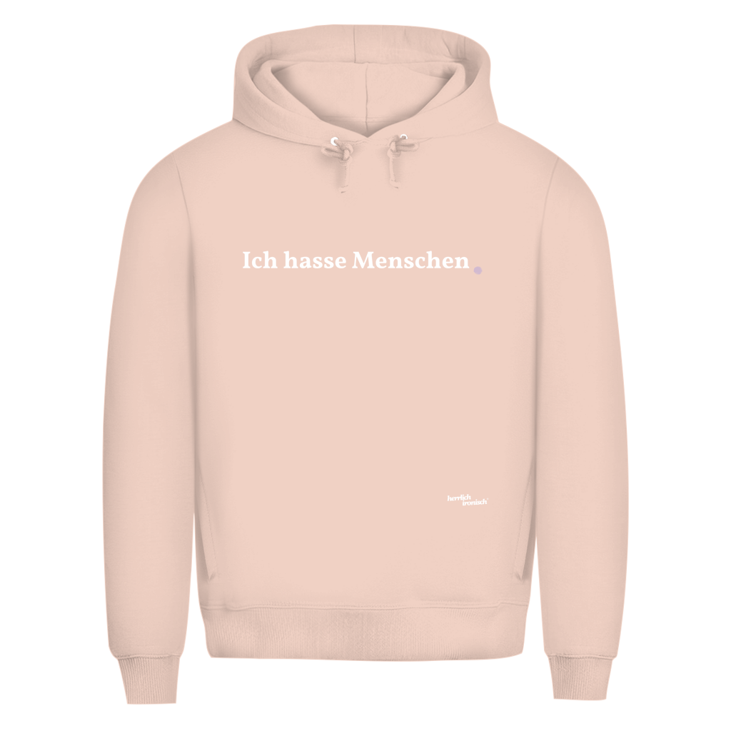 Premium unisex Hoodie "Ich hasse Menschen" – Für Momente ohne Worte (Druck weiß)