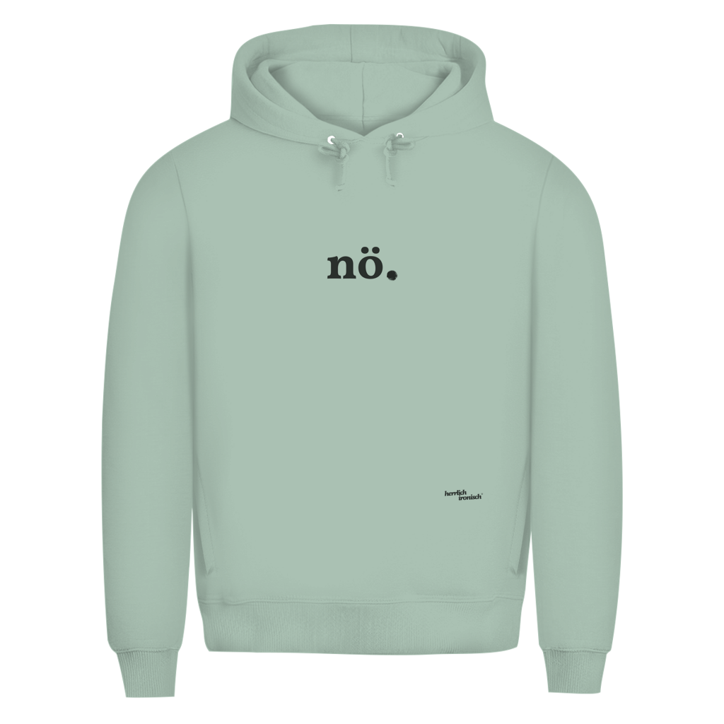 Premium unisex Hoodie "nö." – Für Momente ohne Worte (Druck anthrazit)