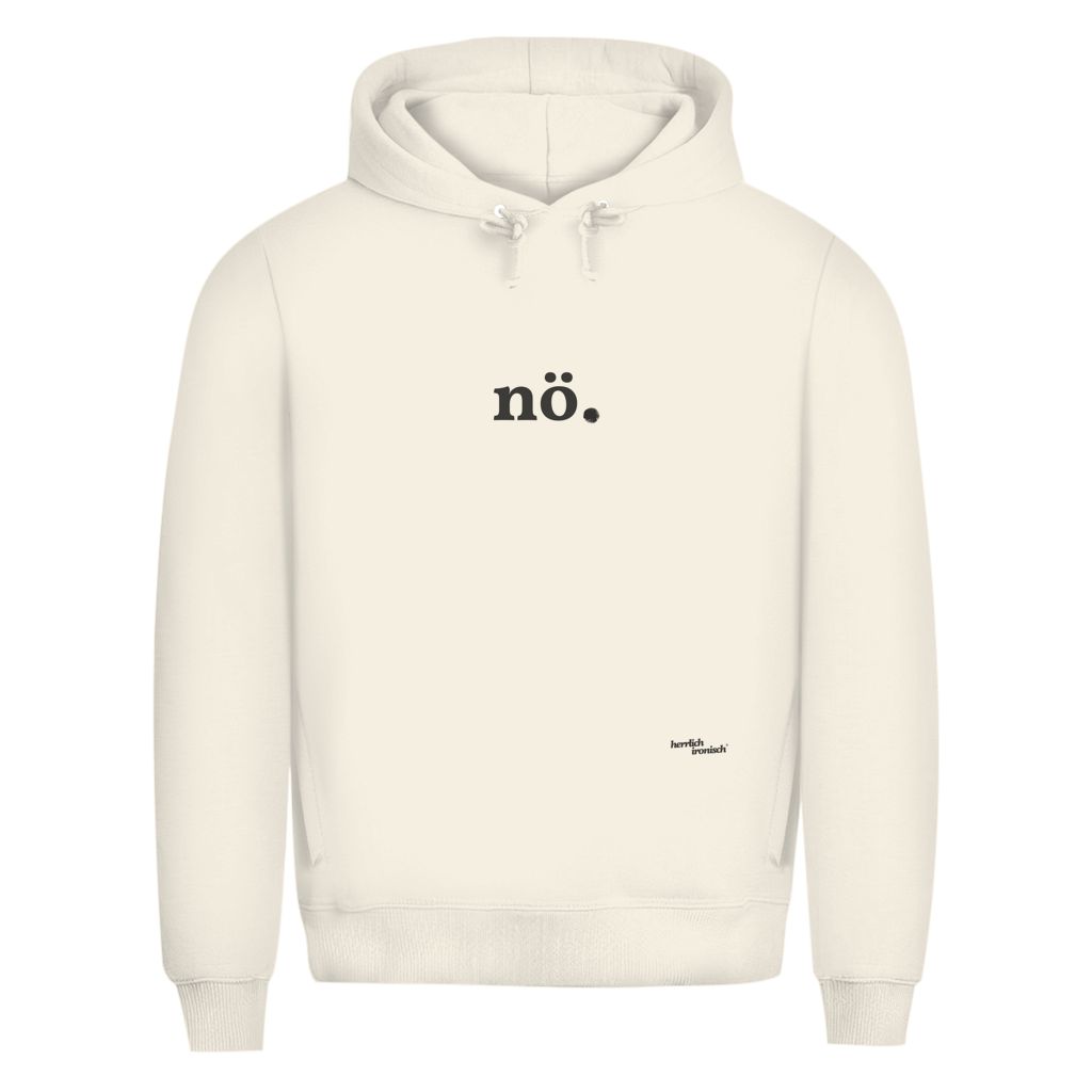 Premium unisex Hoodie "nö." – Für Momente ohne Worte (Druck anthrazit)
