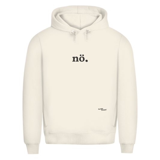 Premium unisex Hoodie "nö." – Für Momente ohne Worte (Druck anthrazit)