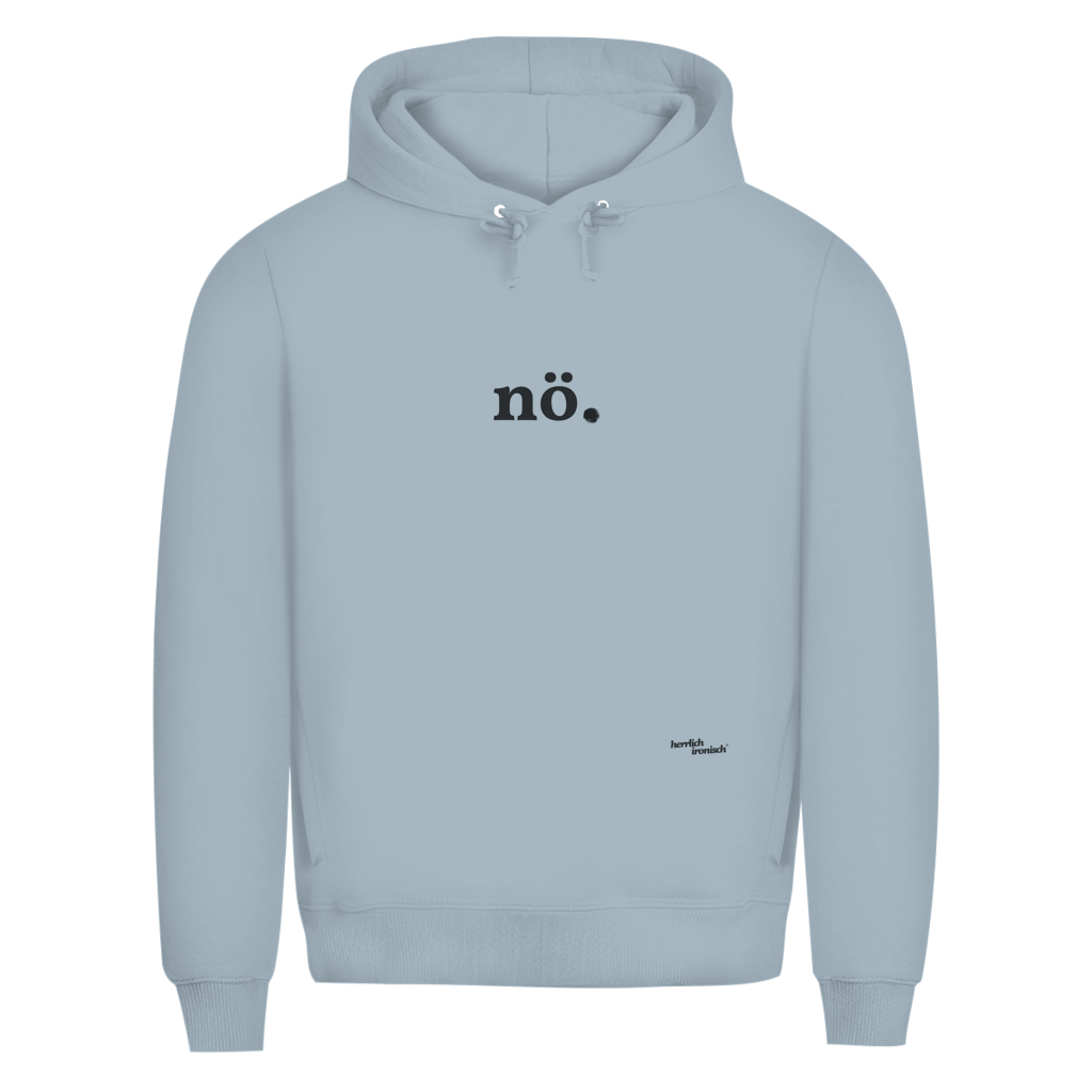Premium unisex Hoodie "nö." – Für Momente ohne Worte (Druck anthrazit)