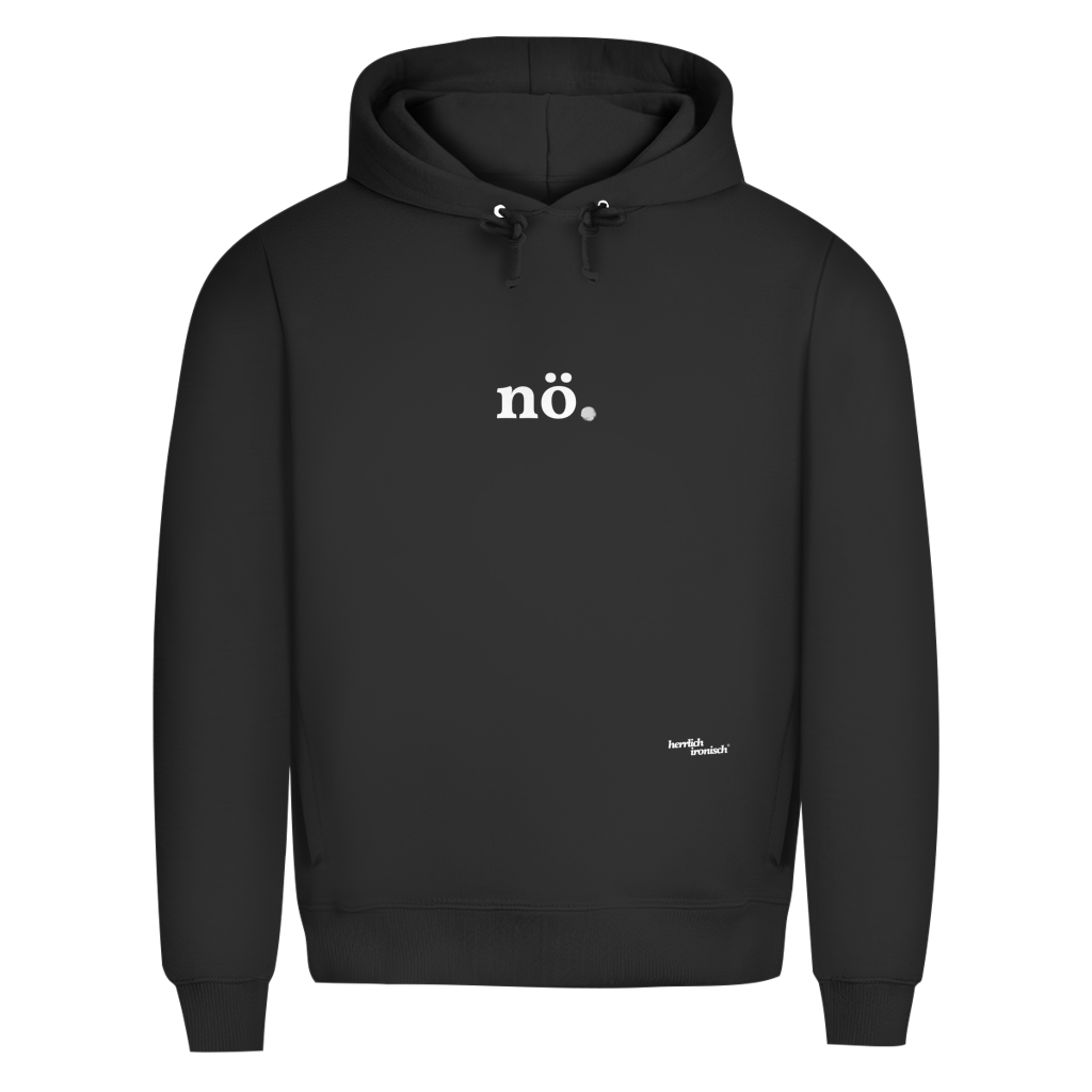 Premium unisex Hoodie "nö." – Für Momente ohne Worte (Druck weiß)