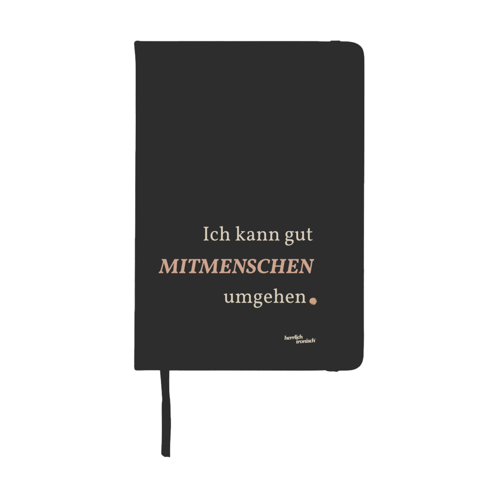 Notizbuch "Mitmenschen umgehen" - A5 Hardcover Notizbuch