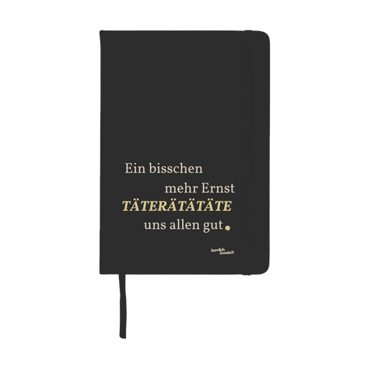 Notizbuch "Täterätätäte gut" - A5 Hardcover Notizbuch