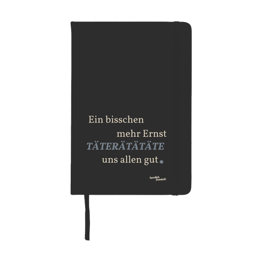 Notizbuch "Täterätätäte gut" - A5 Hardcover Notizbuch