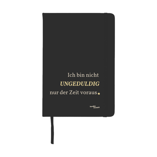 Notizbuch "Ungeduldig" - A5 Hardcover Notizbuch