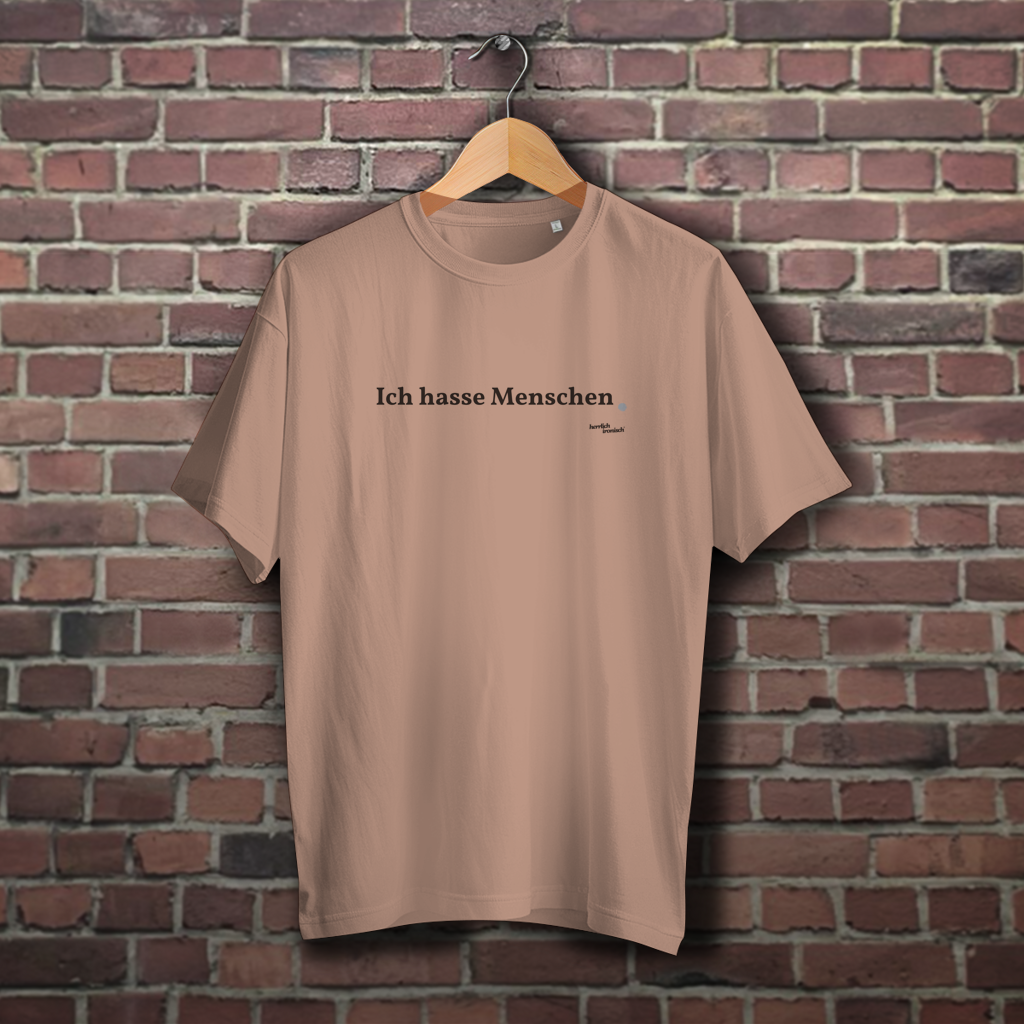 Ich hasse Menschen – Oversize Unisex T-Shirt