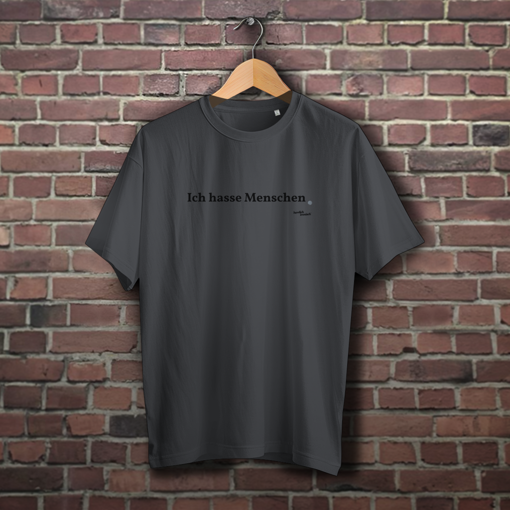 Ich hasse Menschen – Oversize Unisex T-Shirt