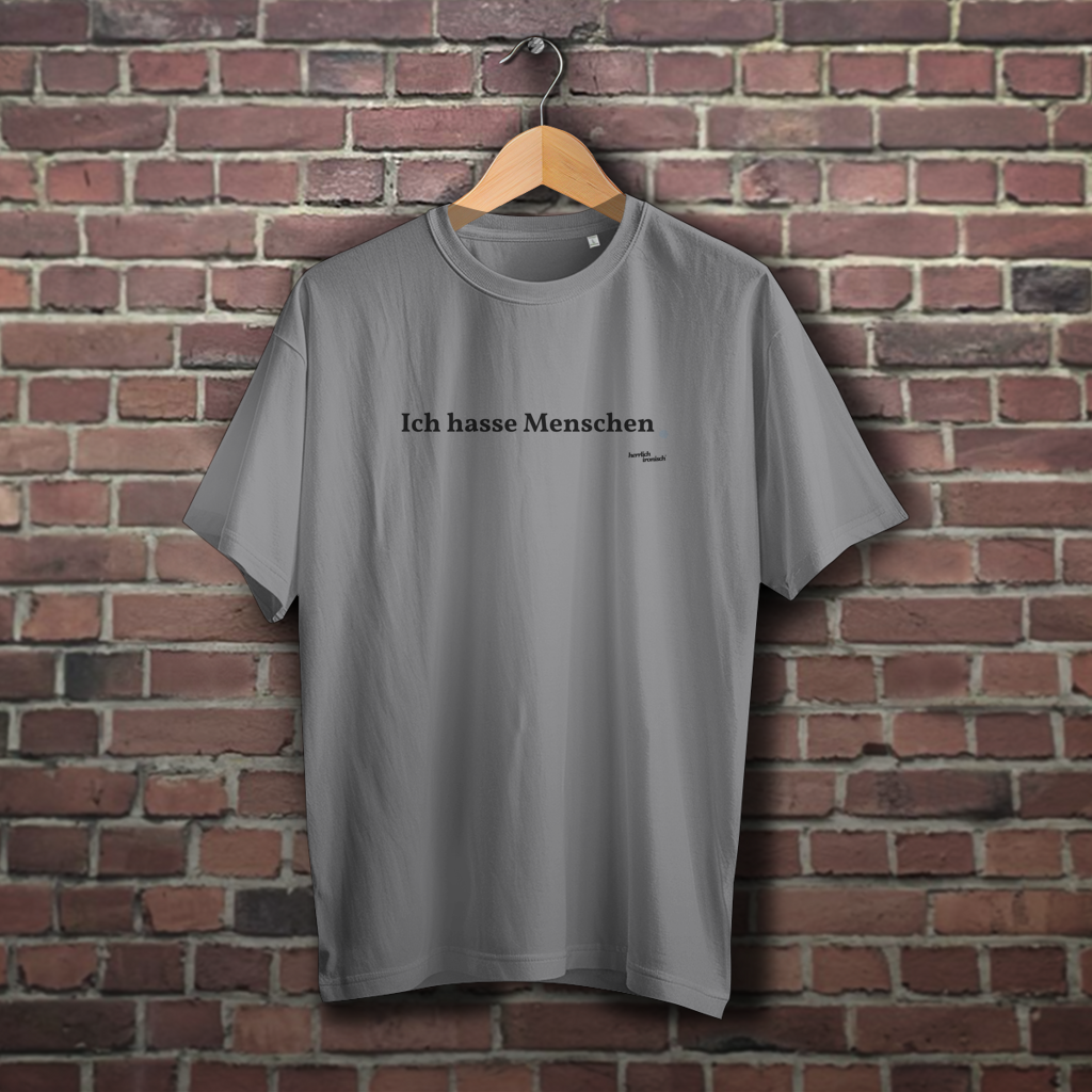 Ich hasse Menschen – Oversize Unisex T-Shirt