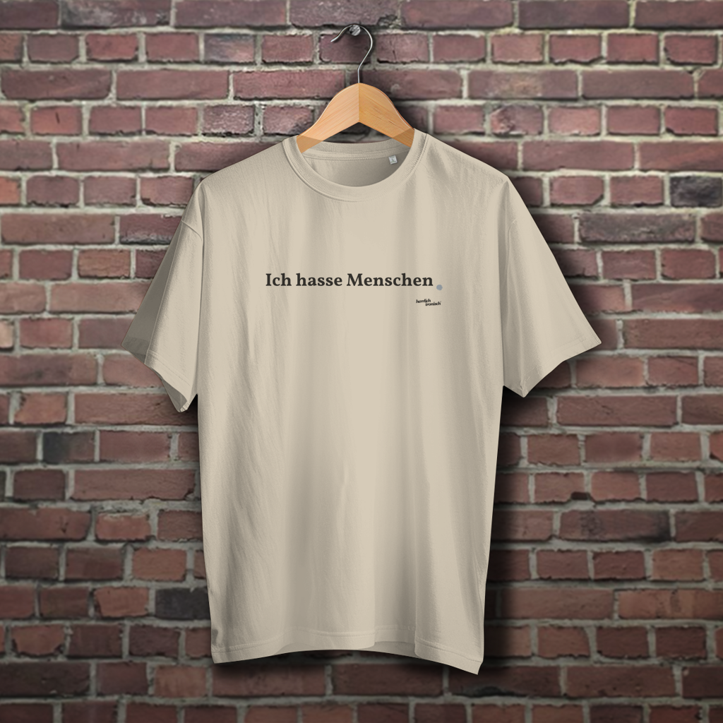 Ich hasse Menschen – Oversize Unisex T-Shirt