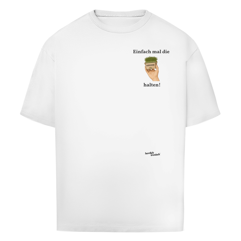 Einfach mal Kresse halten – Oversize Unisex T-Shirt