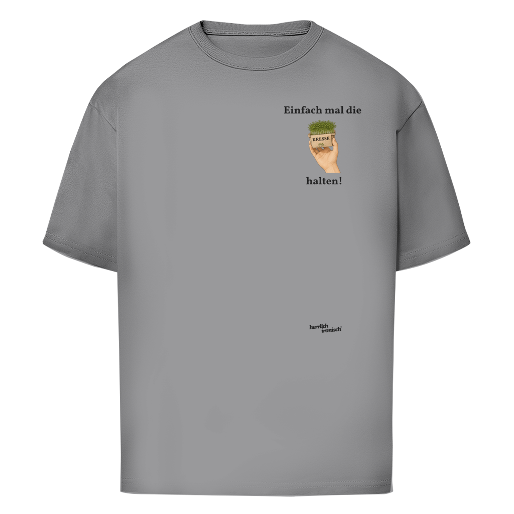 Einfach mal Kresse halten – Oversize Unisex T-Shirt