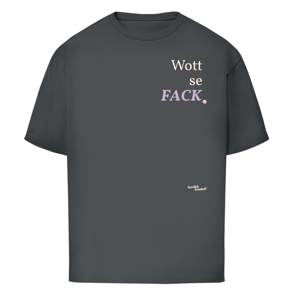 Wottsefack – Oversize Unisex T-Shirt