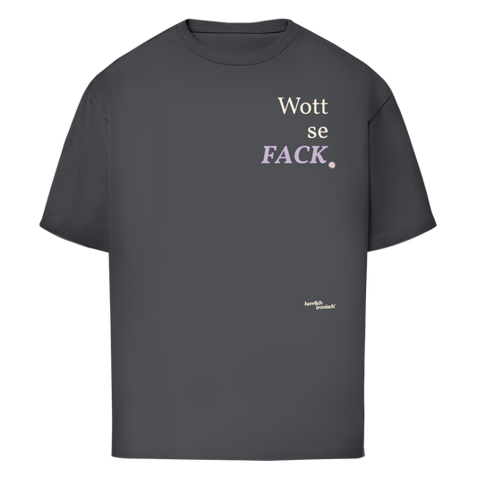 Wottsefack – Oversize Unisex T-Shirt