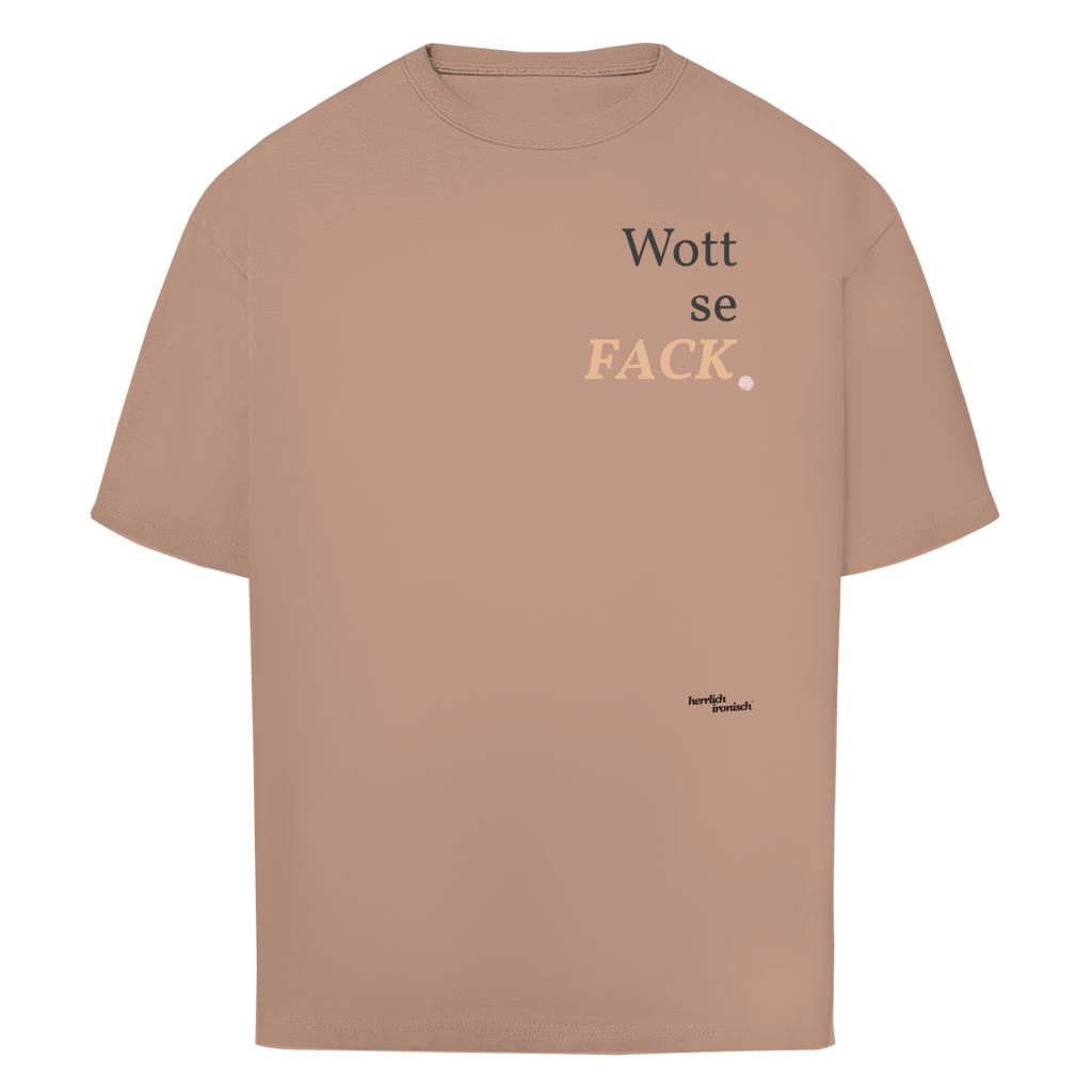 Wottsefack – Oversize Unisex T-Shirt