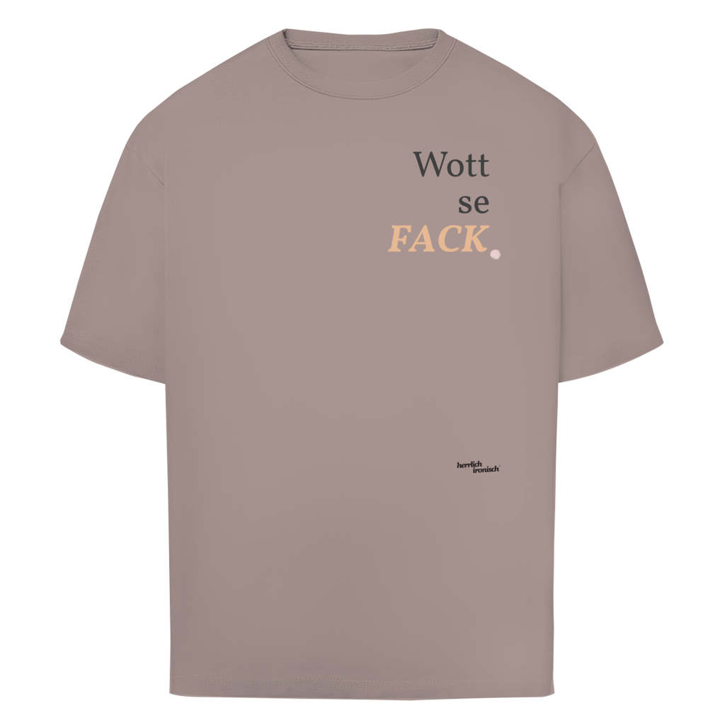 Wottsefack – Oversize Unisex T-Shirt