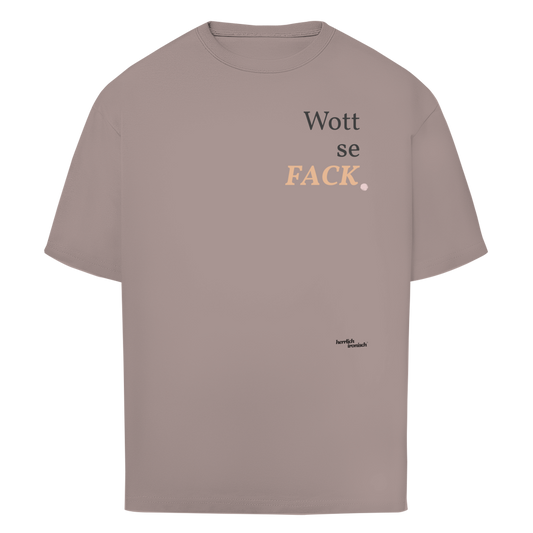 Wottsefack – Oversize Unisex T-Shirt