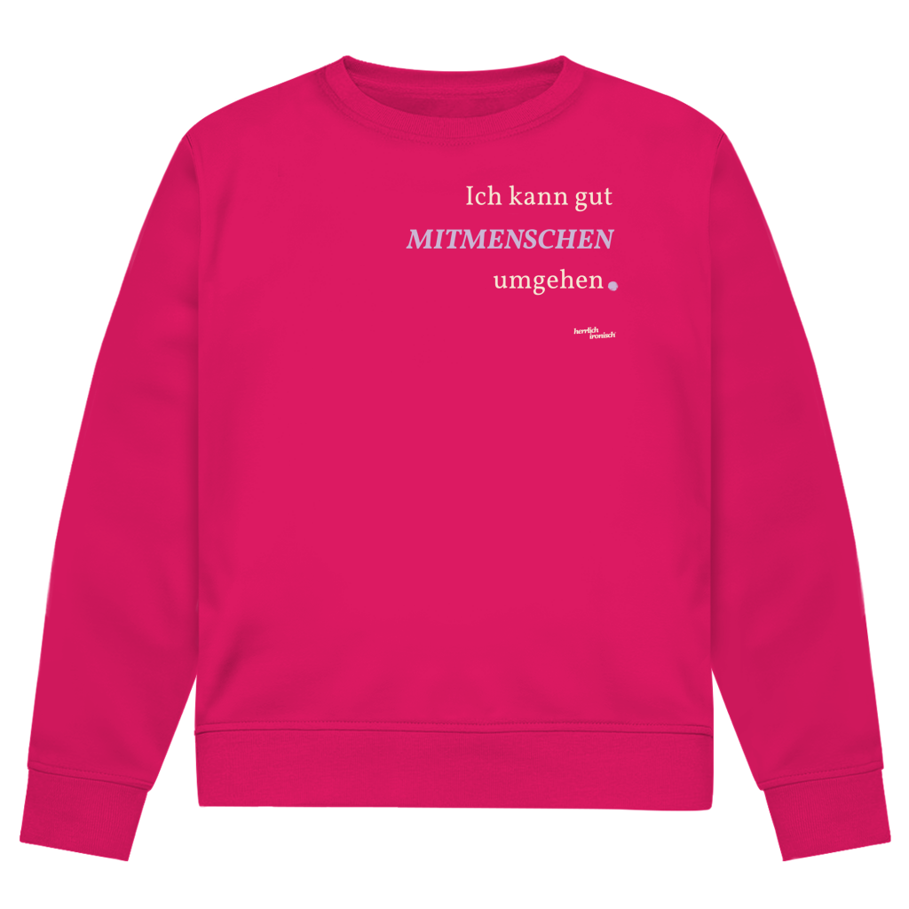Ich kann gut MITMENSCHEN umgehen – Unisex Sweatshirt