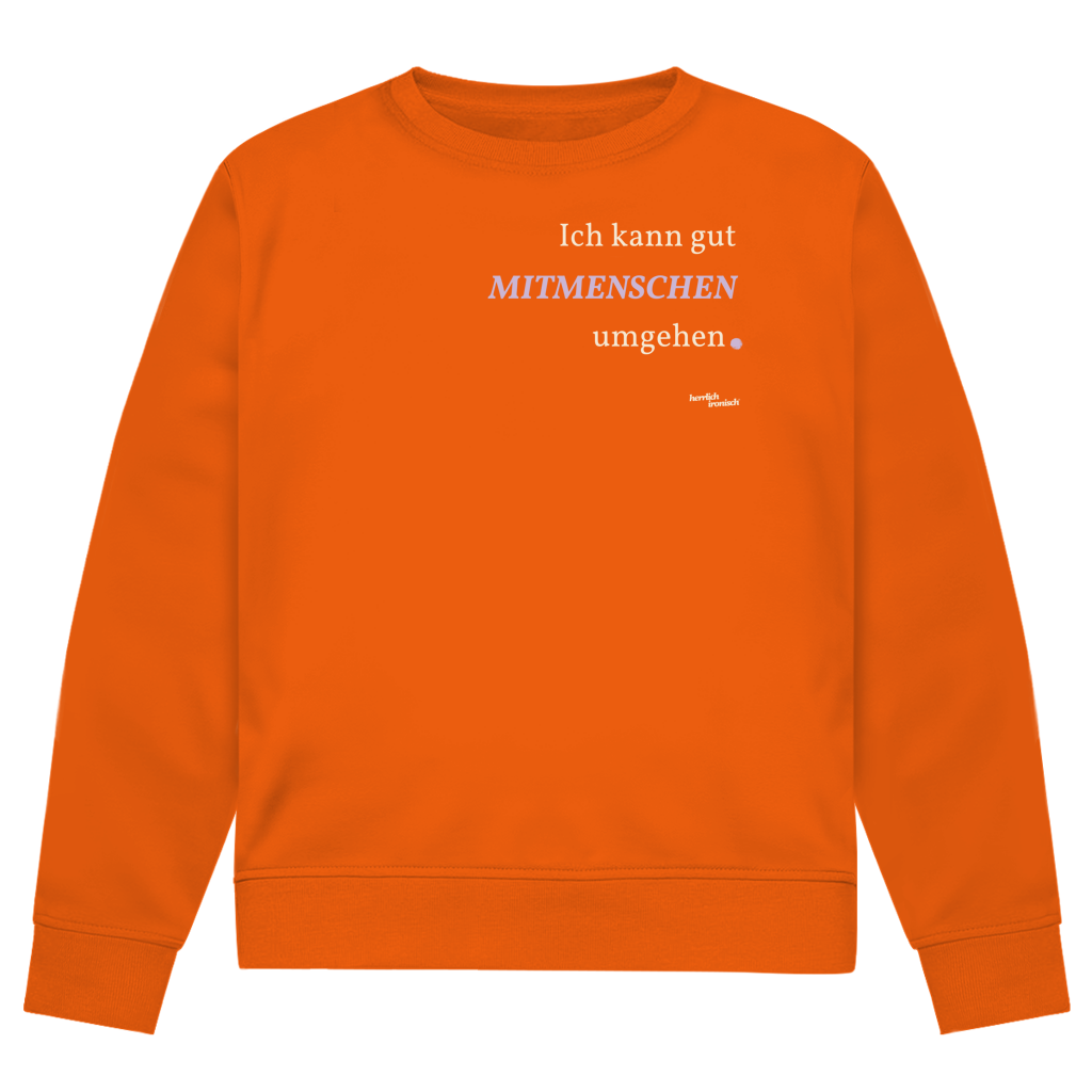Ich kann gut MITMENSCHEN umgehen – Unisex Sweatshirt