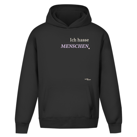 Ich hasse Menschen – Oversize Unisex Hoodie - Premium
