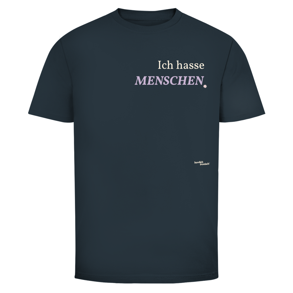 Ich hasse Menschen – Unisex T-Shirt - kleiner Preis
