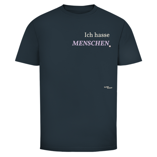 Ich hasse Menschen – Unisex T-Shirt - kleiner Preis