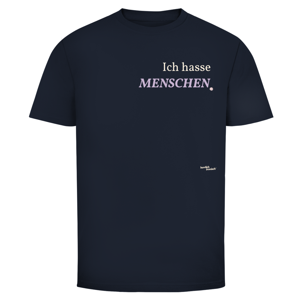 Ich hasse Menschen – Unisex T-Shirt - kleiner Preis