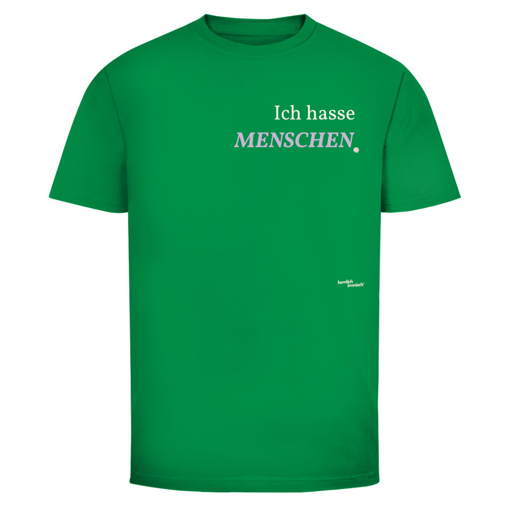 Ich hasse Menschen – Unisex T-Shirt