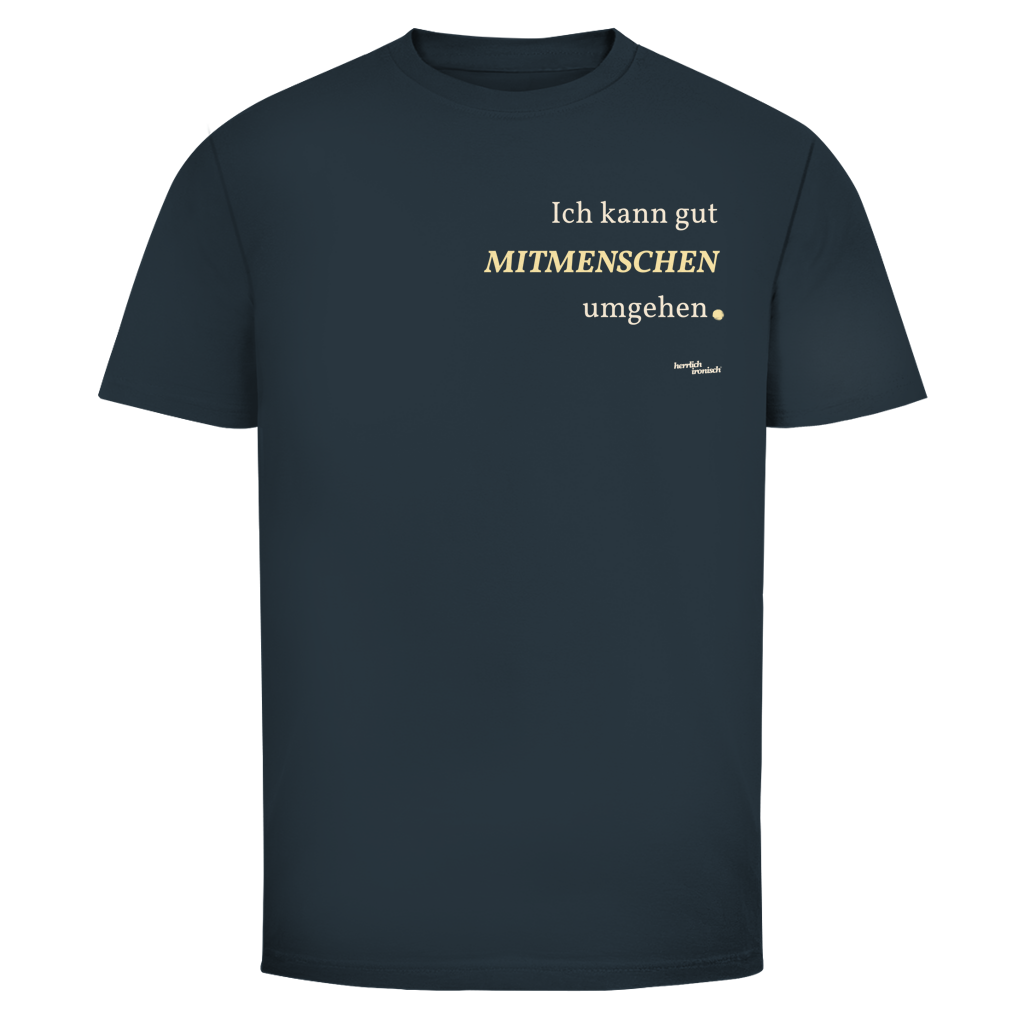 Mitmenschen umgehen – Unisex T-Shirt – kleiner Preis