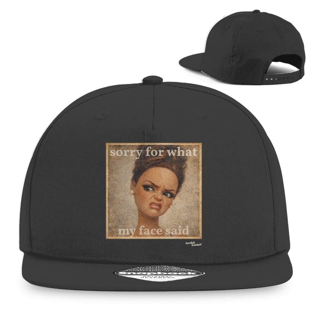 Sorry for what my face said – Snapback Cap