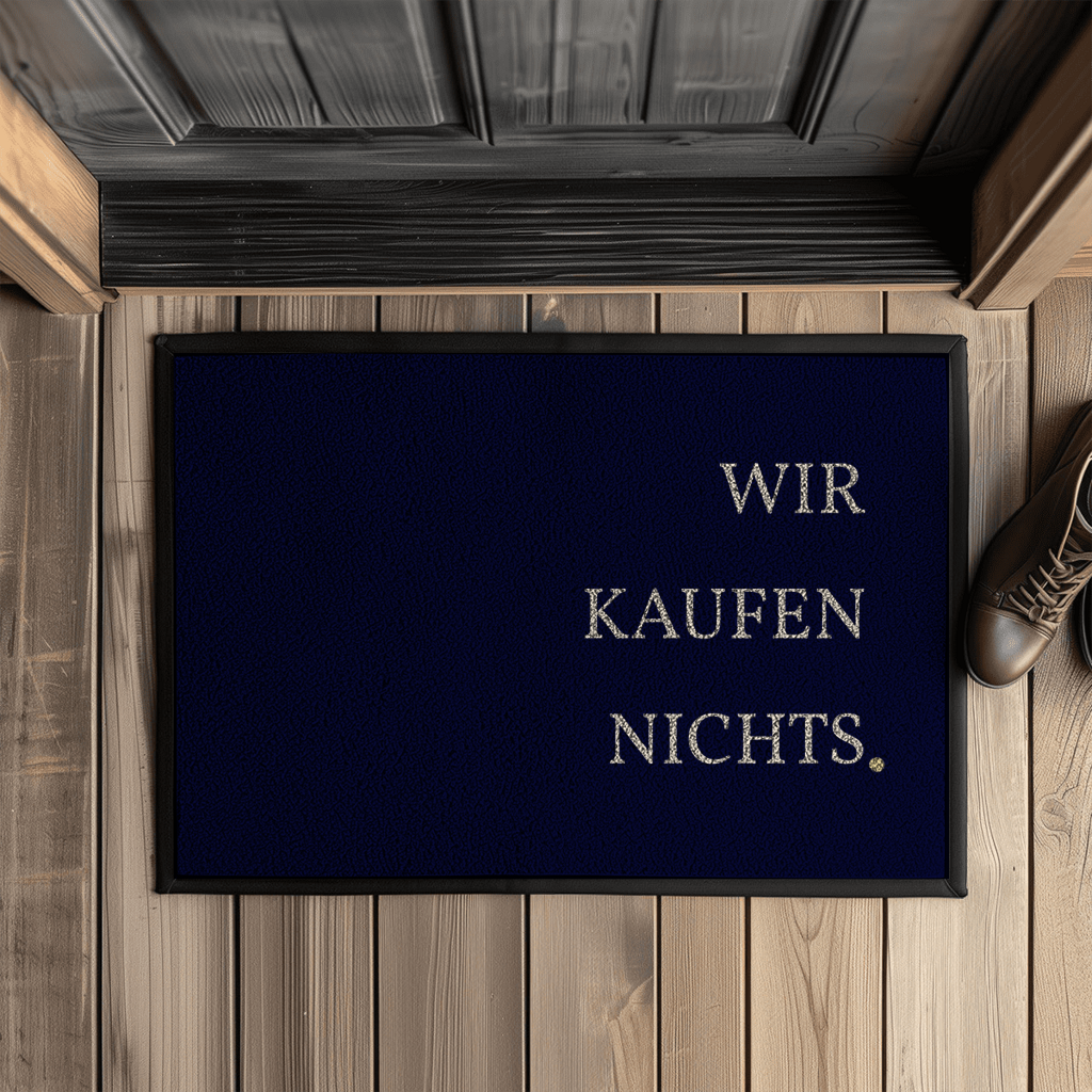 Wir kaufen nichts. – Lustige Fußmatte mit Gummirand