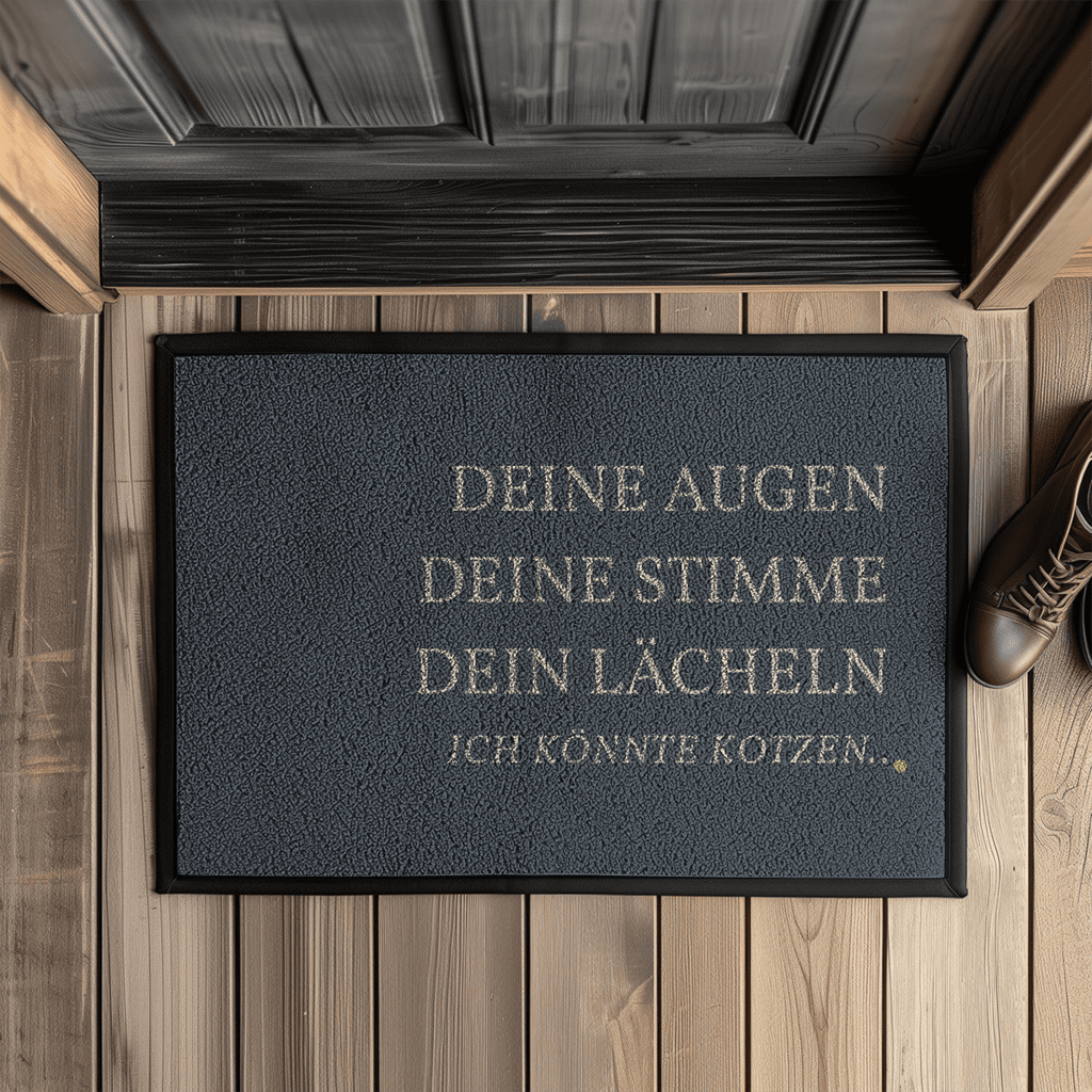Deine Augen, deine Stimme, dein Lächeln – lustige Fußmatte mit Gummirand